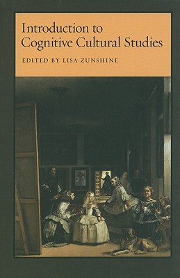 Introduction to Cognitive Cultural Studies - Zunshine, Lisa (Editor)