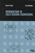 Introduction to Cold Regions Engineering