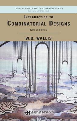 Introduction to Combinatorial Designs - Wallis, W D