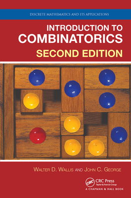 Introduction to Combinatorics - Wallis, Walter D, and George, John C
