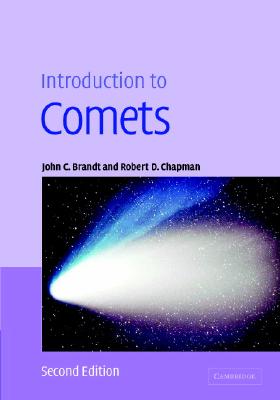 Introduction to Comets - Brandt, John C, and Chapman, Robert D