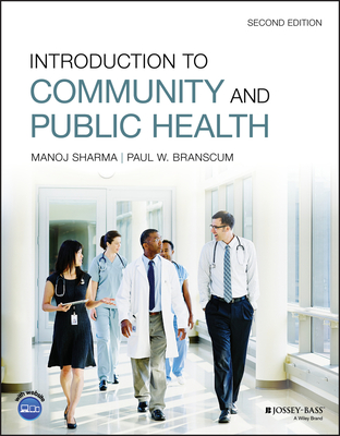 Introduction to Community and Public Health - Sharma, Manoj, and Branscum, Paul W