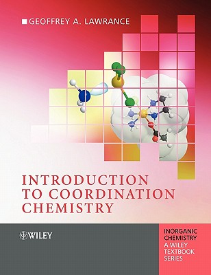 Introduction to Coordination Chemistry - Lawrance, Geoffrey A