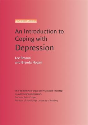 Introduction to Coping with Depression - Brosan, Lee, and Hogan, Brenda