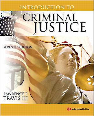 Introduction to Criminal Justice - Travis, Lawrence F, III