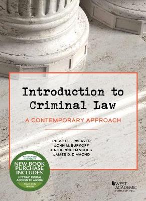 Introduction to Criminal Law: A Contemporary Approach - Weaver, Russell L., and Burkoff, John M., and Hancock, Catherine
