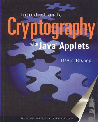 Introduction to Cryptography with Java Applets - Bishop, David