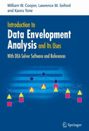 Introduction to Data Envelopment Analysis and Its Uses: With Dea-Solver Software and References