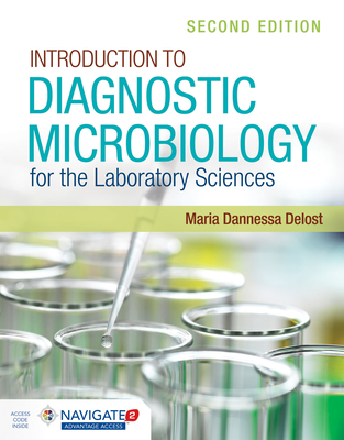 Introduction To Diagnostic Microbiology For The Laboratory Sciences - Delost, Maria Dannessa