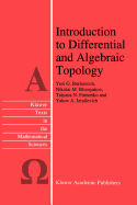 Introduction to Differential and Algebraic Topology