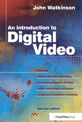 Introduction to Digital Video - Watkinson, John (Editor)