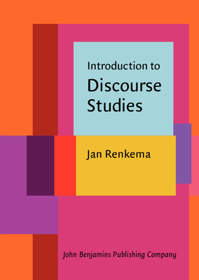 Introduction to Discourse Studies - Renkema, Jan