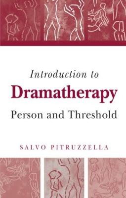 Introduction to Dramatherapy: Person and Threshold - Pitruzzella, Salvo