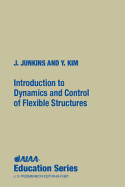 Introduction to Dynamics and Control of Flexible Structures
