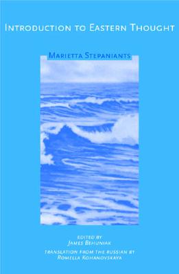 Introduction to Eastern Thought - Stepaniants, Marietta, Professor