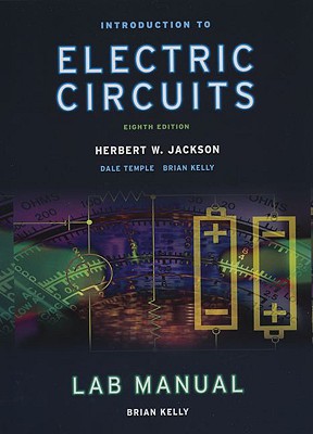 Introduction to Electrical Circuits Lab Manual - Jackson, Herbert W, and Temple, Dale, and Kelly, Brian E