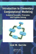 Introduction to Elementary Computational Modeling: Essential Concepts, Principles, and Problem Solving