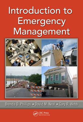 Introduction to Emergency Management - Phillips, Brenda D, and Neal, David M, and Webb, Gary, Dr.