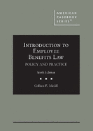 Introduction to Employee Benefits Law: Policy and Practice