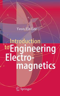 Introduction to Engineering Electromagnetics - Lee, Yeon Ho