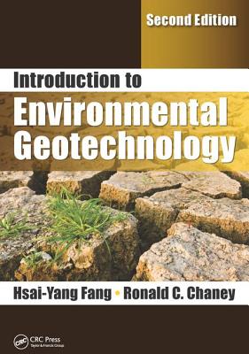 Introduction to Environmental Geotechnology - Fang, Hsai-Yang, and Chaney, Ronald C