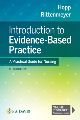 Introduction to Evidence Based Practice: A Practical Guide for Nursing - Hopp, Lisa, and Rittenmeyer, Leslie