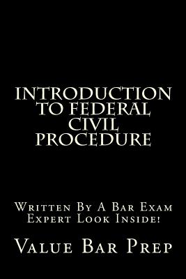 Introduction To Federal Civil Procedure: Written By A Bar Exam Expert Look Inside! - Com, Californiabarhelp, and Prep, Value Bar