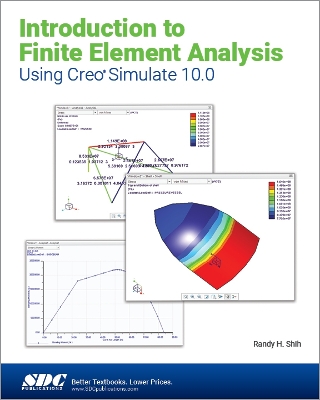 Introduction to Finite Element Analysis Using Creo Simulate 10.0 - Shih, Randy H.