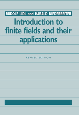 Introduction to Finite Fields and Their Applications - LIDL, Rudolf, and Niederreiter, Harald (Editor)