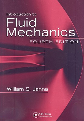 Introduction to Fluid Mechanics - Janna, William S