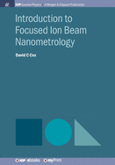 Introduction to Focused Ion Beam Nanometrology
