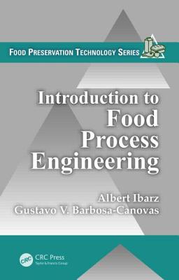 Introduction to Food Process Engineering - Ibarz, Albert, and Barbosa-Canovas, Gustavo V