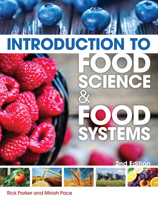 Introduction to Food Science and Food Systems - Parker, Rick, and Pace, Miriah