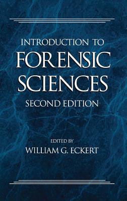 Introduction to Forensic Sciences - Eckert, William G