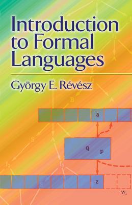 Introduction to Formal Languages - Revesz, Gyorgy E, and Mathematics