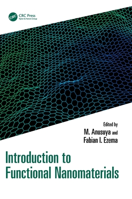 Introduction to Functional Nanomaterials - Anusuya, M (Editor), and Ezema, Fabian I (Editor)