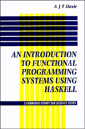 Introduction to Functional Programming Systems Using Haskell