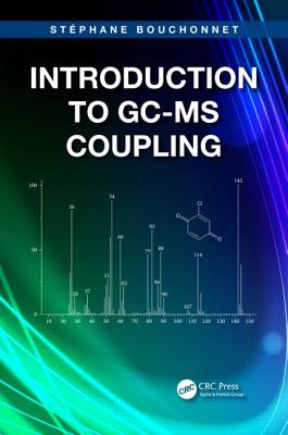 Introduction to Gc-MS Coupling - Bouchonnet, Stephane