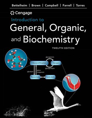 Introduction to General, Organic, and Biochemistry - Bettelheim, Frederick, and Brown, William, and Campbell, Mary