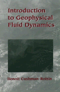 Introduction to Geophysical Fluid Dynamics - Cushman-Roisin, Benoit, and Cushman-Roisin, B