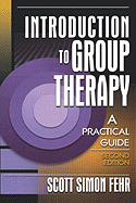 Introduction to Group Therapy: A Practical Guide, Second Edition - Fehr, Scott Simon