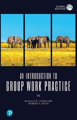 Introduction to Group Work Practice, An, Global Edition - Toseland, Ronald, and Rivas, Robert