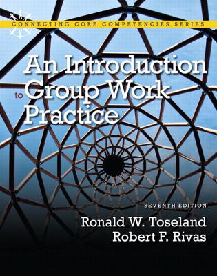 Introduction to Group Work Practice, an Plus Mysocialworklab with Etext -- Access Card Package - Toseland, Ronald W, and Rivas, Robert F