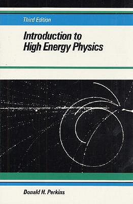 Introduction to High Energy Physics - Perkins, Donald H