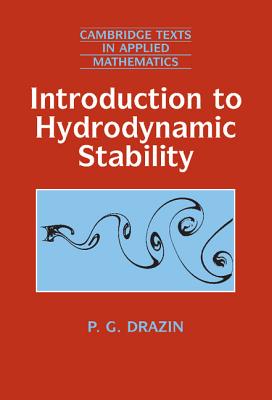 Introduction to Hydrodynamic Stability - Drazin, P. G.