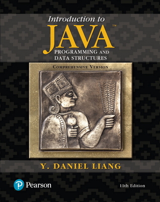 Introduction to Java Programming and Data Structures, Comprehensive Version - Liang, Y Daniel