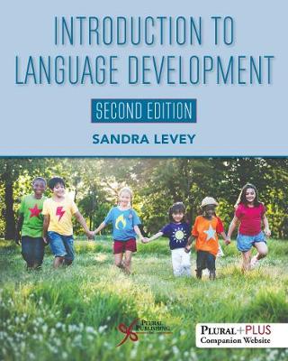 Introduction to Language Development, Second Edition - Levey, Sandra K.