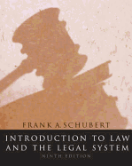 Introduction to Law and the Legal System - Schubert, Frank A