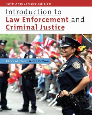 Introduction to Law Enforcement and Criminal Justice - Hess, Karen M, and Orthmann, Christine Hess (Contributions by)