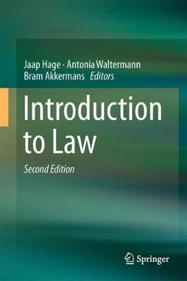 Introduction to Law - Hage, Jaap (Editor), and Waltermann, Antonia (Editor), and Akkermans, Bram (Editor)